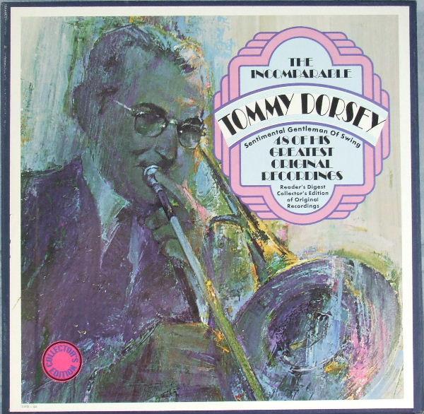 Tommy Dorsey And His Orchestra - The Incomparable Tommy Dorsey