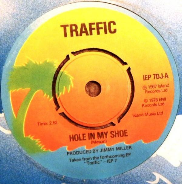 Traffic - Hole In My Shoe