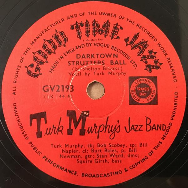 Turk Murphy's Jazz Band - Darktown Strutters Ball / Irish Black Bottom