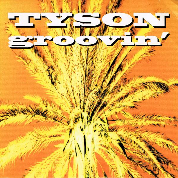 Tyson (3) - Groovin'