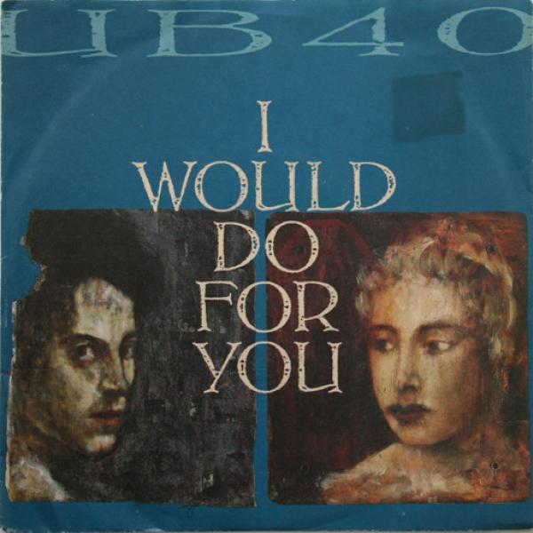 UB40 - I Would Do For You