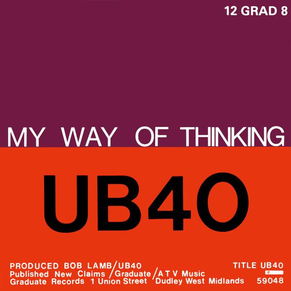 UB40 - My Way Of Thinking / I Think Its Going To Rain Today