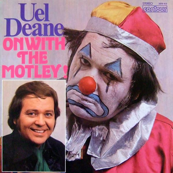Uel Deane - On With The Motley!
