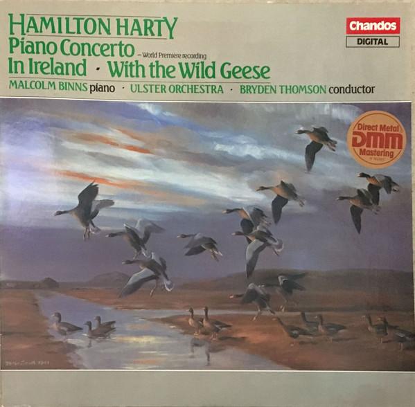 Ulster Orchestra, Bryden Thomson, Sir Hamilton Harty, Malcolm Binns - Piano Concerto / In Ireland / With The Wild Geese