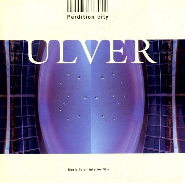 Ulver - Perdition City (Music To An Interior Film)