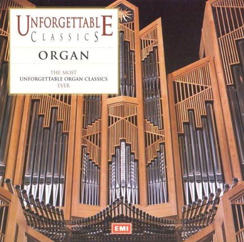  - Unforgettable Classics - Organ