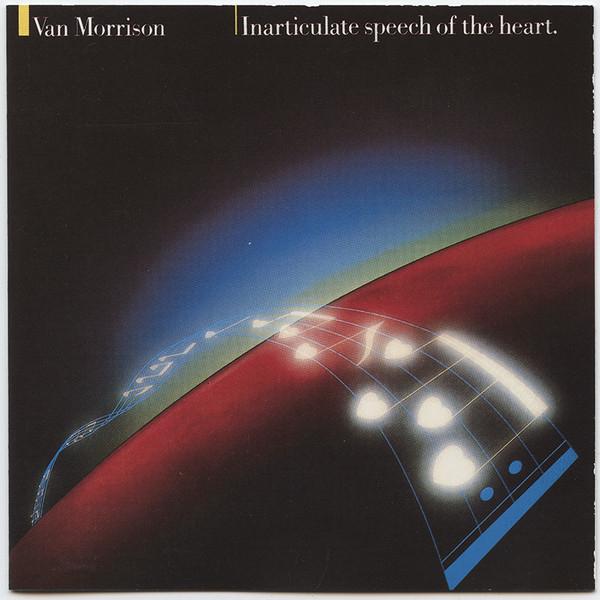 Van Morrison - Inarticulate Speech Of The Heart