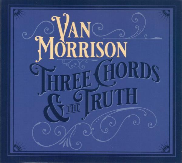 Van Morrison - Three Chords & The Truth