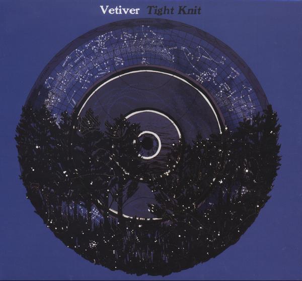 Vetiver - Tight Knit