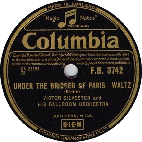 Victor Silvester and His Ballroom Orchestra - Under The Bridges Of Paris / The Lucky Waltz