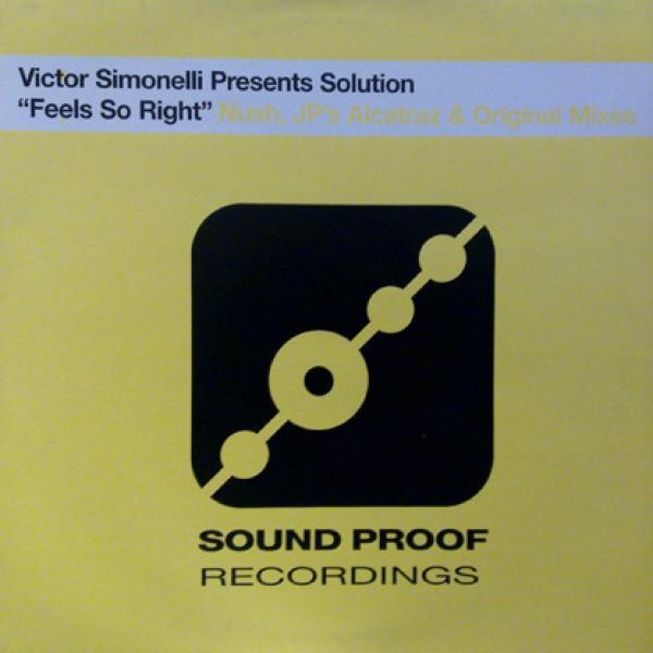 Victor Simonelli, Solution - Feels So Right (Nush, JP's Alcatraz & Original Mixes)