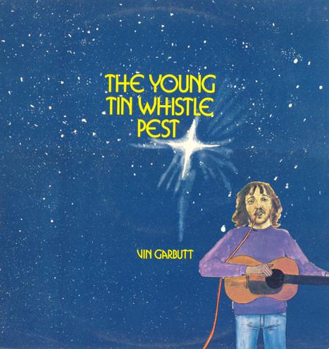 Vin Garbutt - The Young Tin Whistle Pest