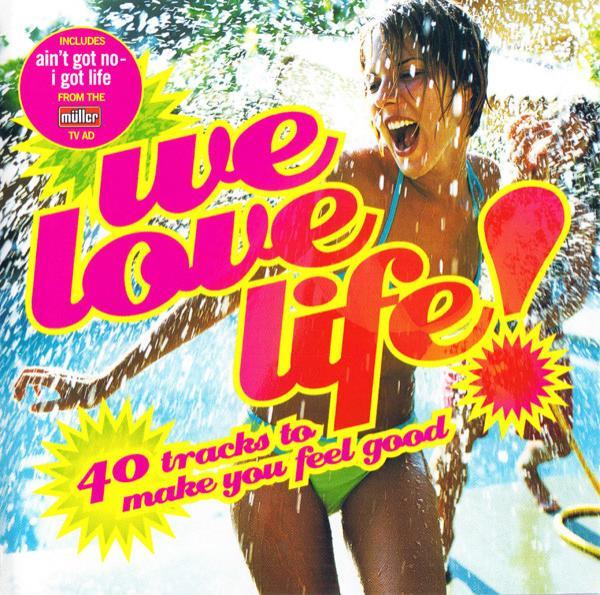  - We Love Life!