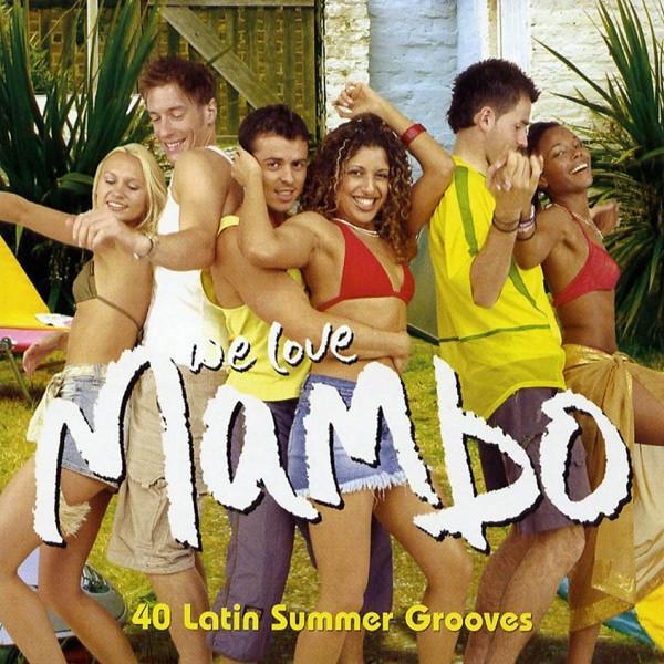  - We Love Mambo - 40 Latin Summer Grooves