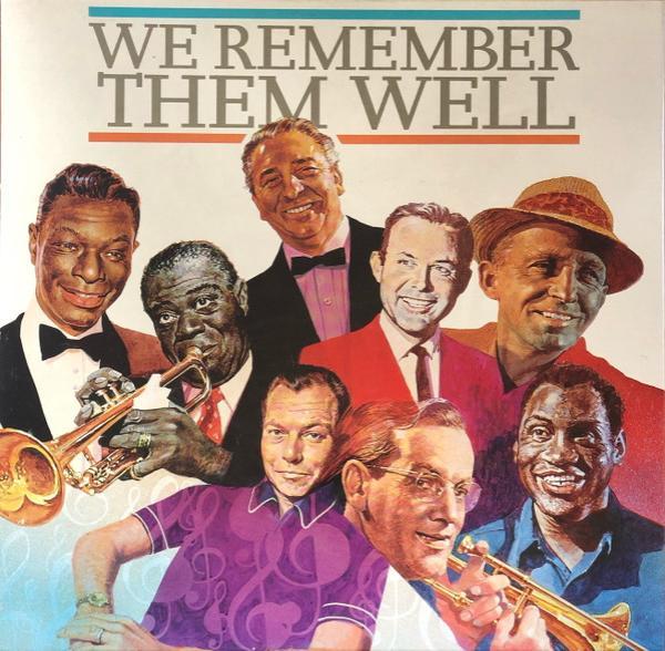  - We Remember Them Well