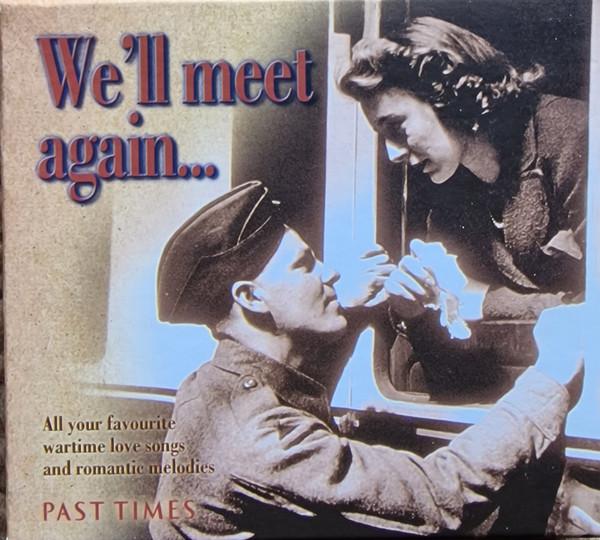  - We'll Meet Again
