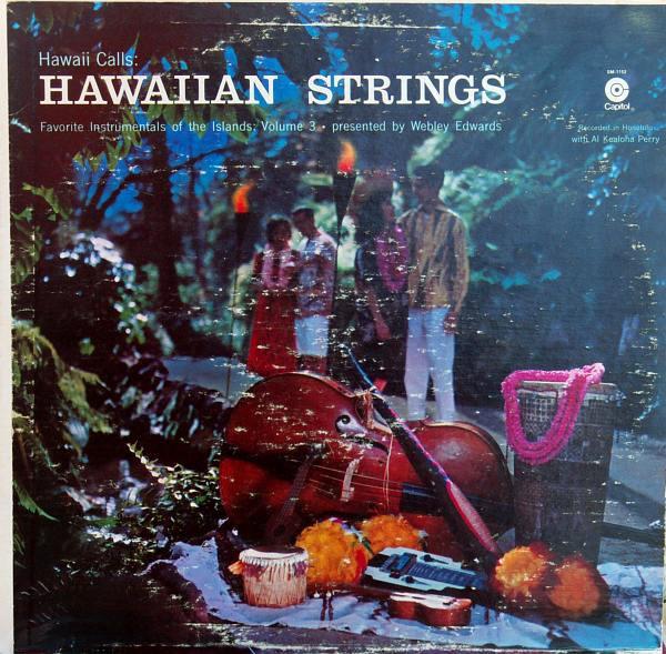 Webley Edwards - Hawaii Calls: Hawaiian Strings - Favorite Instrumentals Of The Islands Volume 3