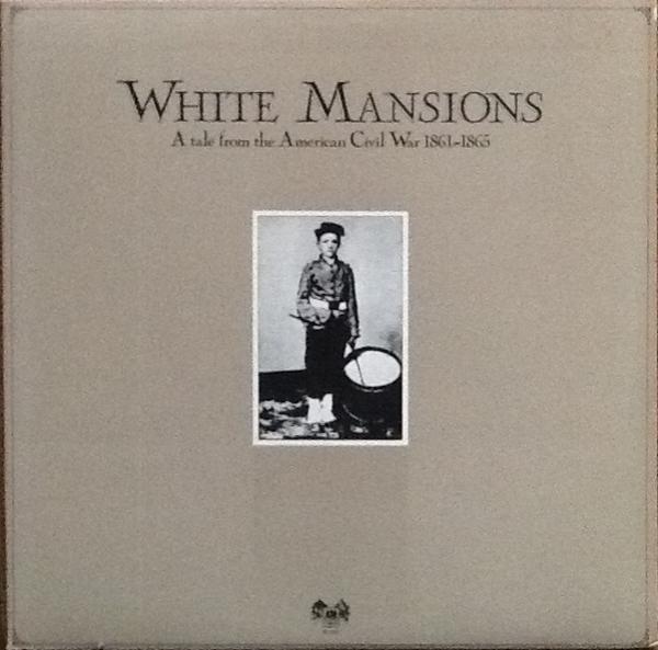  - White Mansions - A Tale From The American Civil War 1861-1865