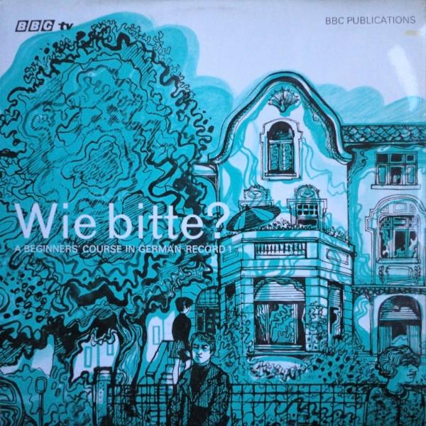  - Wie Bitte? (A Beginners' Course In German) Record 1