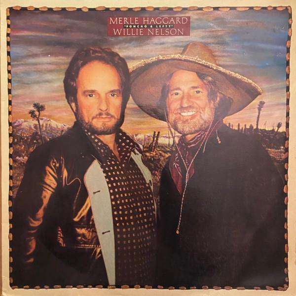 Willie Nelson, Merle Haggard - Poncho & Lefty