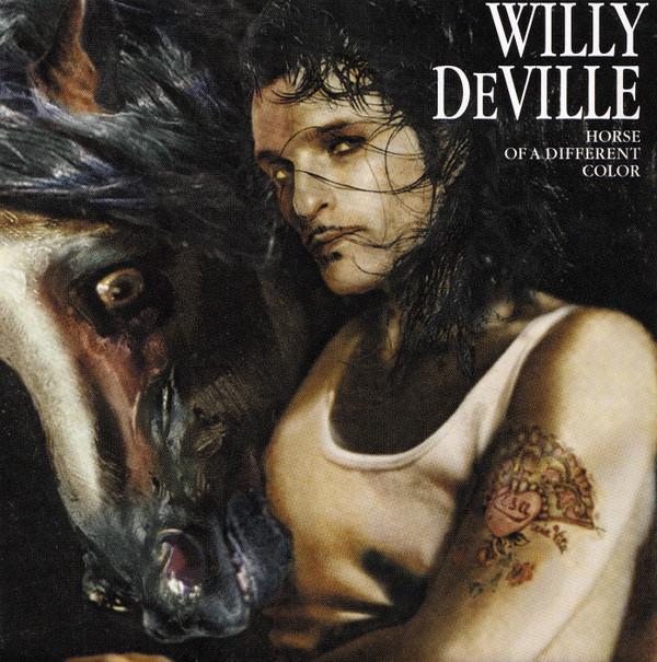 Willy DeVille - Horse Of A Different Color