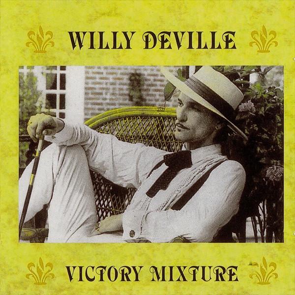 Willy DeVille - Victory Mixture