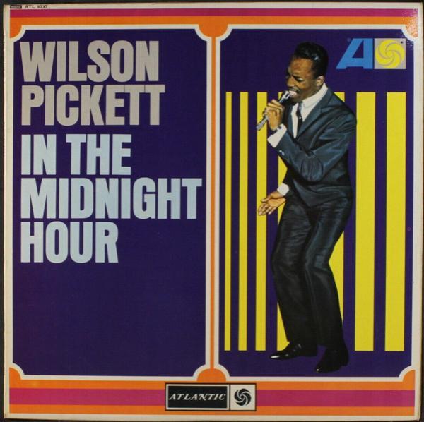 Wilson Pickett - In The Midnight Hour
