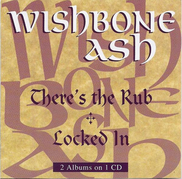 Wishbone Ash - There's The Rub / Locked In