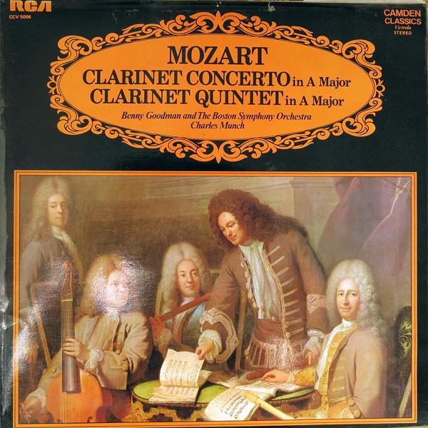 Wolfgang Amadeus Mozart, Benny Goodman, Boston Symphony Orchestra, Charles Munch - Clarinet Concerto In A Major / Clarinet Quintet In A Major