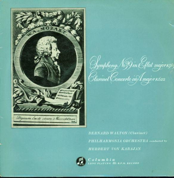 Wolfgang Amadeus Mozart, Herbert von Karajan, Philharmonia Orchestra, Bernard Walton (2) - Symphony No. 39 In E Flat Major, K.543 / Clarinet Concerto In A Major, K.622