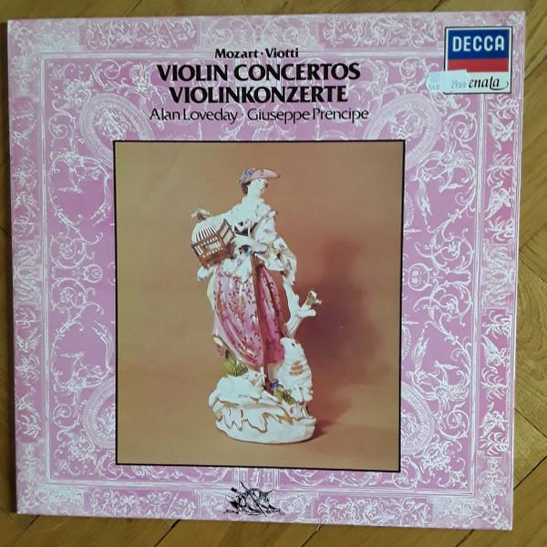Wolfgang Amadeus Mozart, Alan Loveday, Giovanni Battista Viotti, Giuseppe Prencipe - Violin Concertos = Violinkonzerte