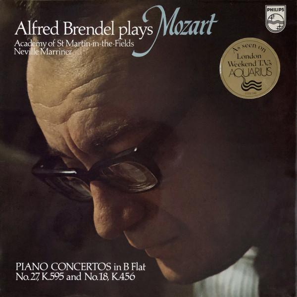 Wolfgang Amadeus Mozart, Alfred Brendel, The Academy Of St. Martin-in-the-Fields, Sir Neville Marriner - Piano Concertos In B Flat No.27, K.595 And No.18, K.456