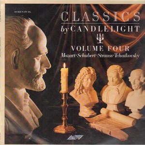 Wolfgang Amadeus Mozart, Franz Schubert, Johann Strauss Jr., Pyotr Ilyich Tchaikovsky - Classics By Candlelight Vol. Four