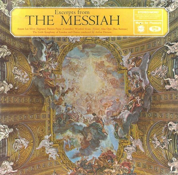 Wynford Evans, Patricia Payne, Arthur Davison, Annon Lee Silver, Alan Opie, The Little Symphony & Chorus Of London - Excerpts From The Messiah