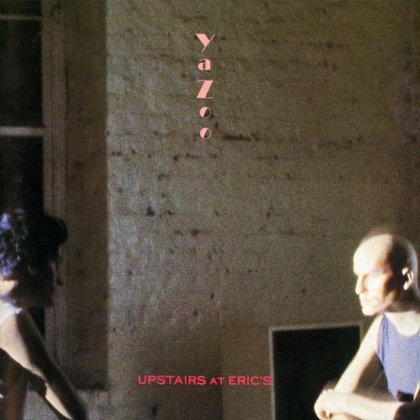 Yazoo - Upstairs At Eric's