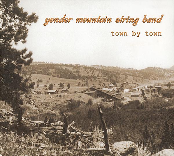 Yonder Mountain String Band - Town By Town