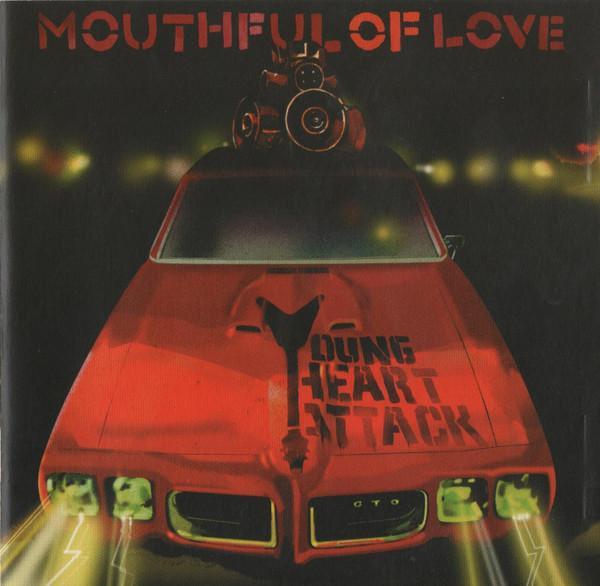 Young Heart Attack - Mouthful Of Love