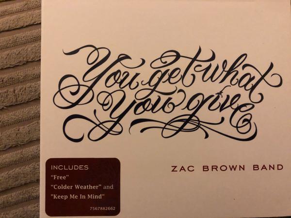 Zac Brown Band - You Get What You Give
