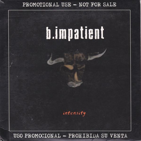 b.impatient - Intensity